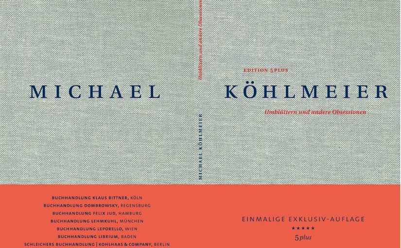 Michael Köhlmeier «Umblättern und andere Obsessionen», Edition 5plus