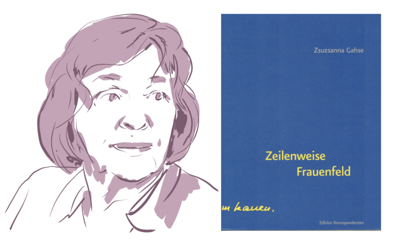 Zsuzsanna Gahse «Zeilenweise Frauenfeld», Edition Korrespondenzen