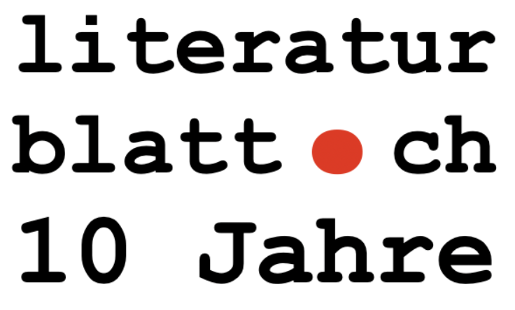 von ​​​​Rudolf Bussmann zu 10 Jahren literaturblatt.ch